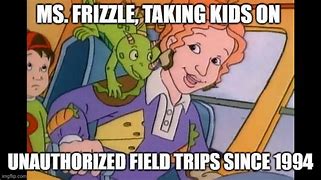 Image result for Ms. Frizzle Memes