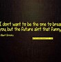 Image result for Funny Quotes About Future