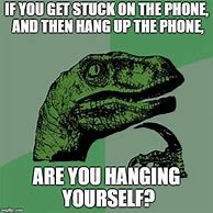 Image result for Hang Up Phone Meme Shirt