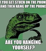 Image result for Hang Up That Phone Meme