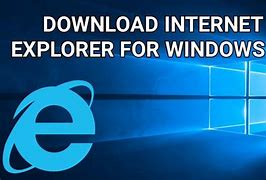 Image result for Internet Explorer Download for PC