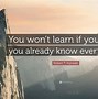 Image result for Think You Know Everything Quotes