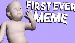 Image result for The First Meme