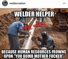Image result for Funny Welder Memes