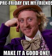 Image result for Friday Eve Memes Funny Work