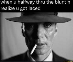 Image result for When You Halfway through the Blunt Meme