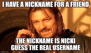 Image result for Nickname Meme