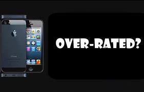 Image result for Is iPhone Over Rated