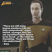 Image result for Star Trek Data Quotes