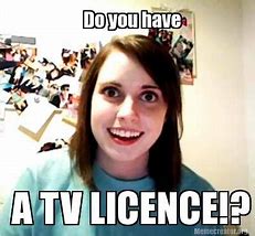 Image result for TV License Meme