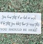 Image result for You Should Be Here Now Sign