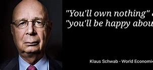 Image result for Big Powers Off Klaus Schwab Quote