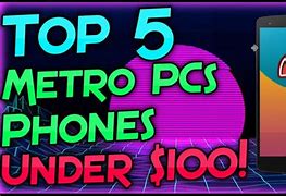 Image result for What Is the Best Metro PCS Phone That They Make