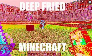 Image result for Deep Fried Minecraft Memes