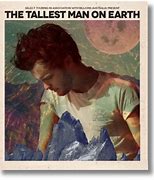 Image result for Tallest Man Alive