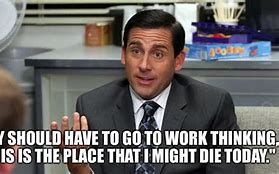 Image result for Going to the Office Meme
