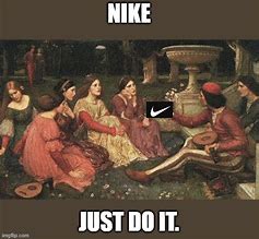 Image result for Nike Just Tuck It Meme