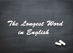 Image result for Longest English Word in the World