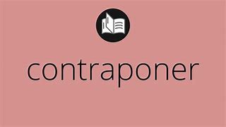 Image result for contraponer