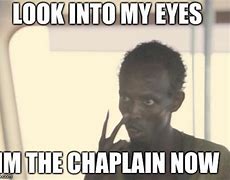 Image result for Chaplain Meme