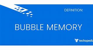 Image result for Memory Bubble