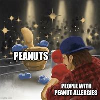 Image result for Peanut Allergy Meme