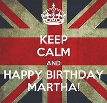 Image result for Keep Calm Martha