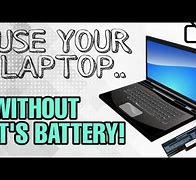 Image result for How to Use a Laptop without a Battery