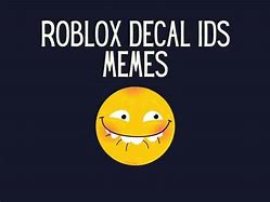 Image result for Decal ID Roblox Meme