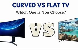 Image result for Curved TV vs Flat