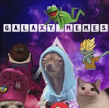 Image result for Galaxity Memes
