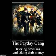 Image result for Payday 2 Gang Meme