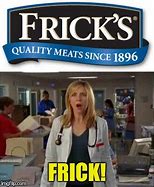 Image result for Frick Yeah Meme