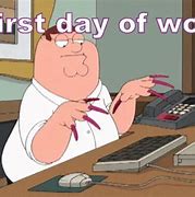 Image result for My First Day of Work