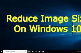 Image result for How to Reduce Picture Size