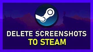 Image result for Delete Steam Screenshots