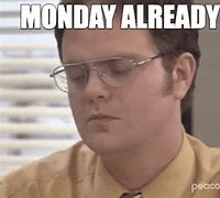 Image result for Case of the Mondaysd
