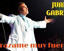 Image result for Juan Gabriel Abrazame Muy Fuerte