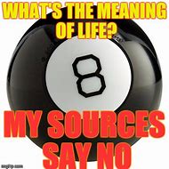 Image result for Magic 8 Ball Meme