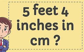 Image result for 5 Feet 4 Inches to Cm