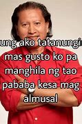 Image result for Pinoy Tagalog Memes