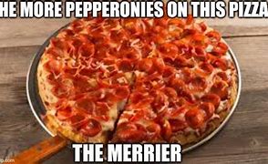 Image result for One Pepperoni Pizza Meme