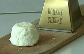 Image result for Donkey Cheese