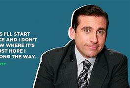 Image result for Michael Scott Inspirational Quotes