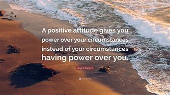 Image result for Life Positive Attitude Quote