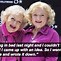 Image result for Very Funny Quotes by Betty White