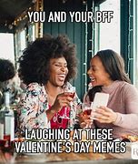 Image result for Funny Friend Valentine Memes