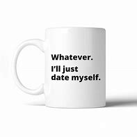 Image result for Dating Memes Mugs