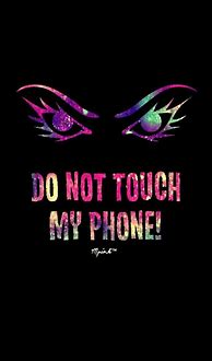 Image result for Kardashian Don't Touch My Phone