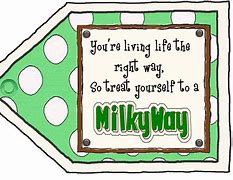 Image result for Milky Way Candy Bar Quotes